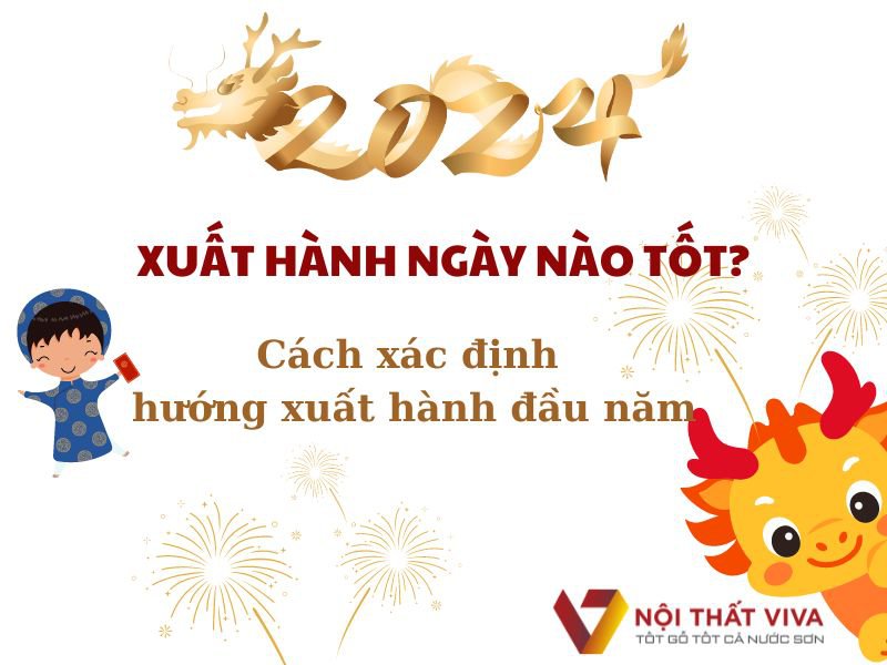 2024 Xuất Hành Ngày Nào Tốt? Cách Xác Định Hướng Xuất Hành Đầu Năm