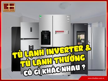 Tủ lạnh Inverter và tủ lạnh thường có gì khác nhau?
