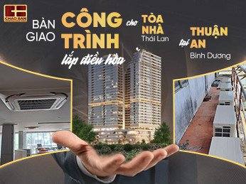 BÀN GIAO CÔNG TRÌNH LẮP ĐIỀU HÒA CHO TÒA NHÀ THÁI LAN TẠI THUẬN AN BÌNH DƯƠNG