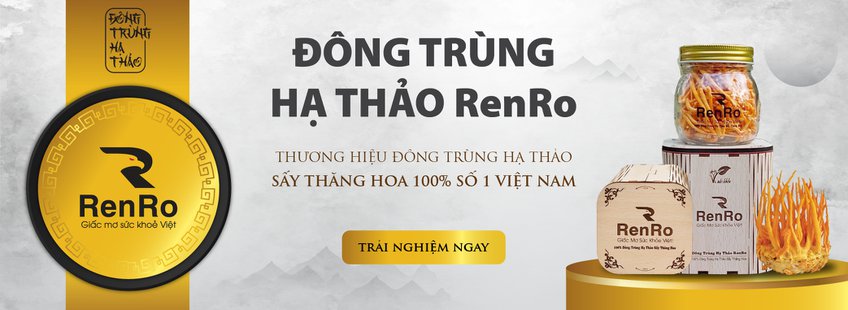 Baner Đông Trùng Hạ Thảo RenRo Thương Hiệu Số 1 Việt Nam
