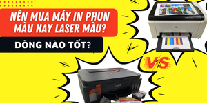Nên mua máy in phun màu hay laser màu? Dòng nào tốt?