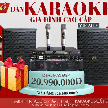 DÀN KARAOKE GIA ĐÌNH CAO CẤP VIP MT7